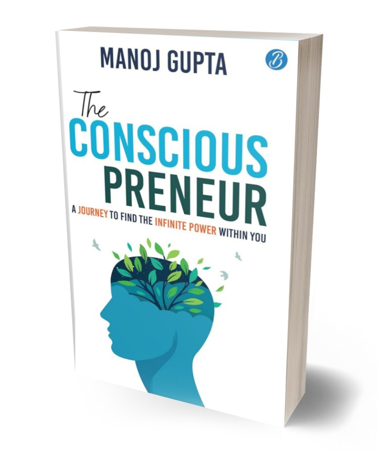 The Consciouspreneur by Manoj Gupta – New Book Coming Soon The Consciouspreneur book cover by Manoj Gupta - Journey to Find the Infinite Power Within You